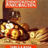 EinstÃ¼rzende Neubauten - Tabula rasa