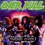 Overkill - Taking over