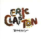 Eric Clapton - Behind the sun