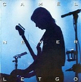 Camel - Never let go