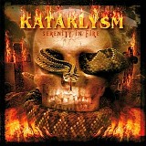 Kataklysm - Serenity in fire