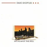 David Knopfler - Lips against the steel