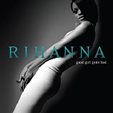 Rihanna - Good girl gone bad