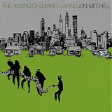 Joni Mitchell - The hissing of summer lawns