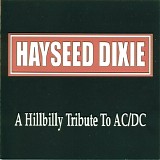 Hayseed Dixie - A Hillbilly tribute to AC/DC