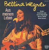 Bettina Wegner - Aus meinem Leben