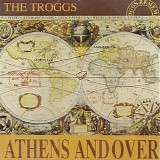 Troggs - Athens and over