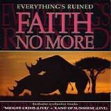 Faith no more - Everything's ruined