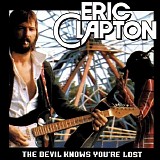 Eric Clapton - The devil knows you're lost