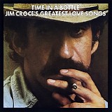 Jim Croce - Time in a bottle