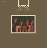 Bread - Baby I'm-a want you