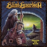 Blind Guardian - Follow the blind