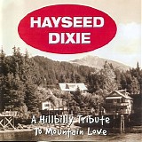 Hayseed Dixie - A Hilbilly tribute to Mountain Love
