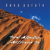 Deep Purple - Total abandon - Australia '99