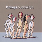 Brings - PuddelrÃ¼h