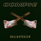Oomph! - Delikatessen