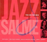 Karin RÃ¸dvig, Jimmi Roger Pedersen, Annelise HarritsÃ¸e JÃ¸rgensen & Anders T.  - Jazz salme - Tro er for mig
