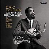 Eric Dolphy - Musical Prophet: The Expanded 1963 New York Studio Sessions