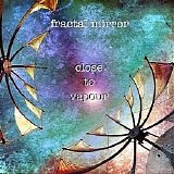 Fractal Mirror - Close To Vapour