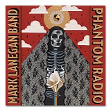 Mark Lanegan Band - Phantom Radio