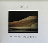 Algiers - The Underside Of Power