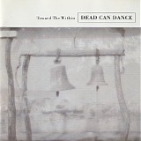 Dead Can Dance - Toward The Within