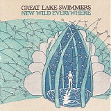 Great Lake Swimmers - New Wild Everywhere