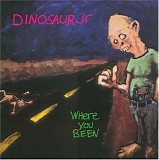 Dinosaur Jr. - Where You Been