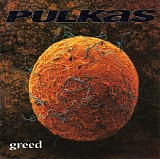Pulkas - Greed