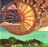Southeast Engine - A Wheel Within A Wheel