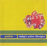 Polvo - Today's Active Lifestyles