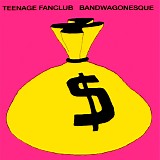 Teenage Fanclub - Bandwagonesque