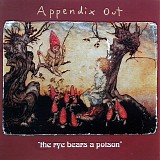 Appendix Out - The Rye Bears A Poison