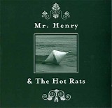 Mr Henry & The Hot Rats - Mr. Henry & The Hot Rats