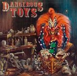 Dangerous Toys - Dangerous Toys