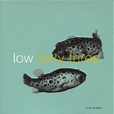 Low & Dirty Three - In The Fishtank 7