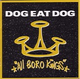 Dog Eat Dog - All Boro Kings