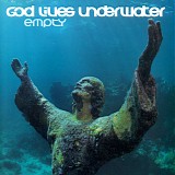 God Lives Underwater - Empty