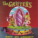 Grifters - Ain't My Lookout