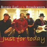 Ronnie Earl - Just For Today