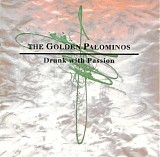 The Golden Palominos - Drunk With Passion