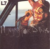 L7 - Hungry For Stink