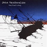 John Vanderslice - Time Travel Is Lonely