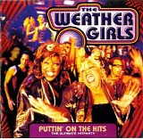 The Weather Girls - Puttin' On The Hits