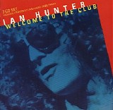 Ian Hunter - Welcome To The Club