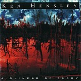 Ken Hensley - A Glimpse Of Glory