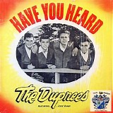 The Duprees - Have You Heard