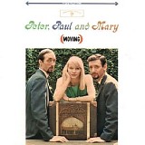 Peter, Paul & Mary - Moving