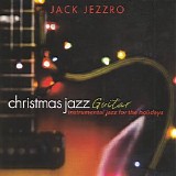 Jack Jezzro - Christmas Jazz Guitar