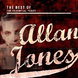 Allan Jones - The Best of The Essential Years
